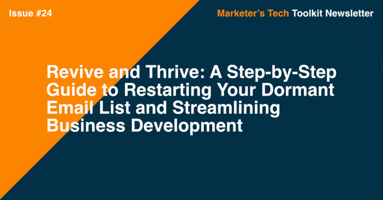 Revive and Thrive: A Step-by-Step Guide to Restarting Your Dormant Email List and Streamlining Business Development